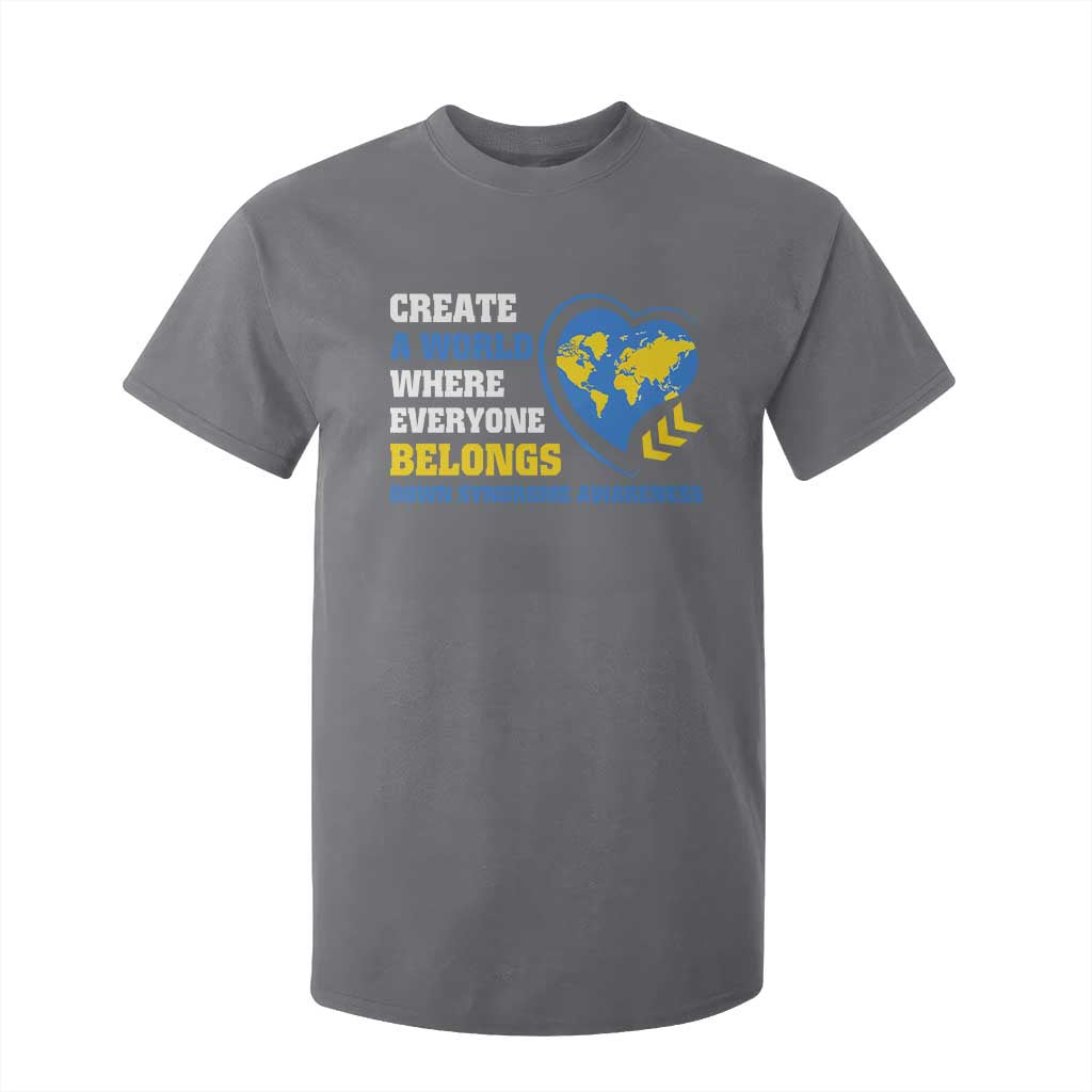 Down Syndrome Awareness T Shirt For Kid Create A World Where Everyone Belongs Heart TS11 Charcoal Print Your Wear