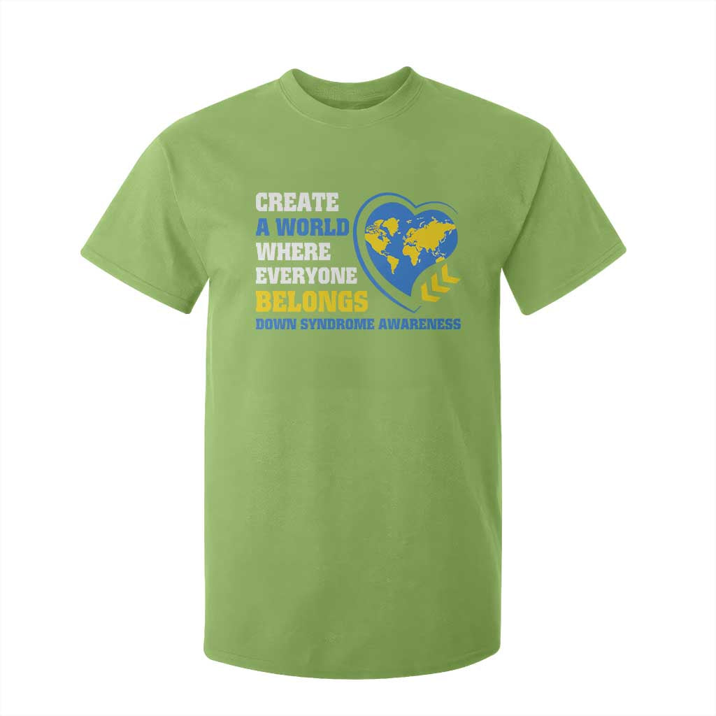 Down Syndrome Awareness T Shirt For Kid Create A World Where Everyone Belongs Heart TS11 Lime Print Your Wear