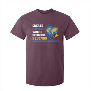 Down Syndrome Awareness T Shirt For Kid Create A World Where Everyone Belongs Heart TS11 Maroon Print Your Wear