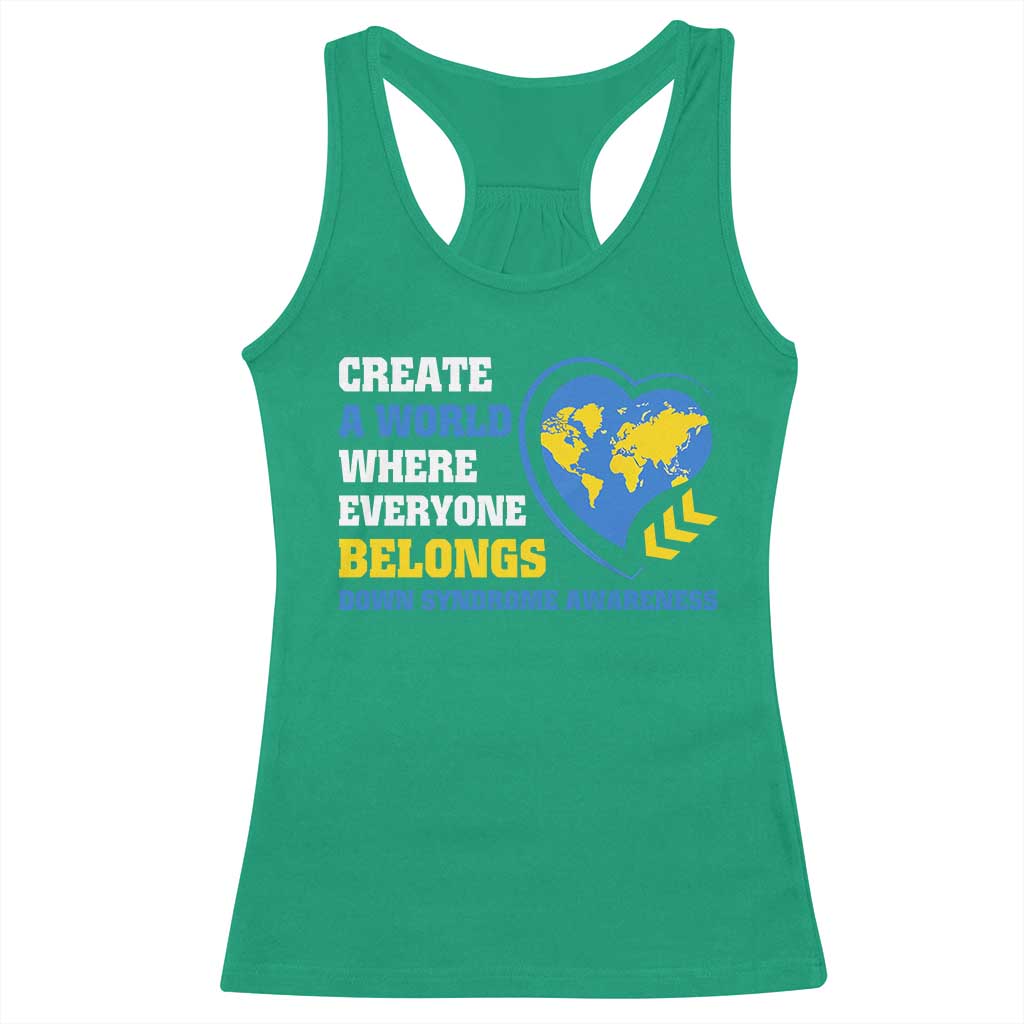 Down Syndrome Awareness Racerback Tank Top Create A World Where Everyone Belongs Heart TS11 Irish Green Print Your Wear