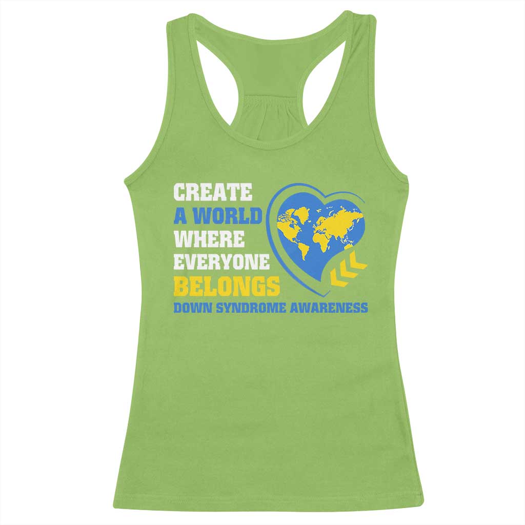 Down Syndrome Awareness Racerback Tank Top Create A World Where Everyone Belongs Heart TS11 Lime Print Your Wear