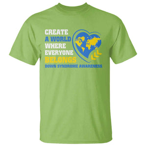 Down Syndrome Awareness T Shirt Create A World Where Everyone Belongs Heart TS11 Lime Print Your Wear