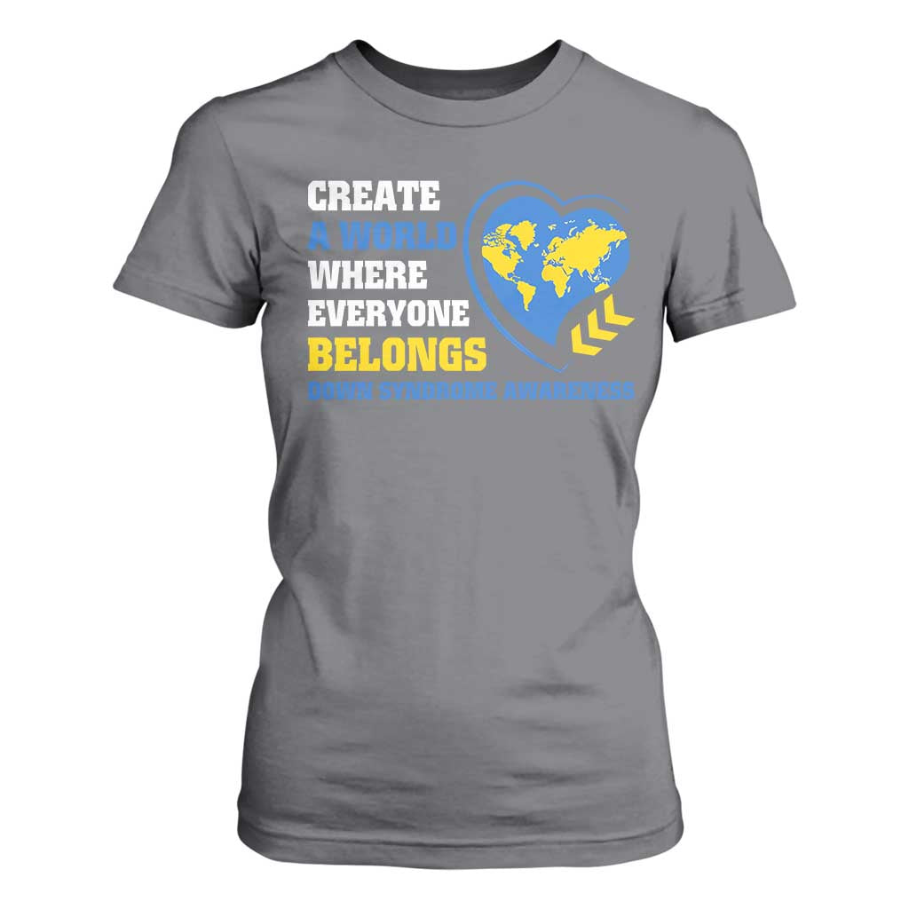 Down Syndrome Awareness T Shirt For Women Create A World Where Everyone Belongs Heart TS11 Charcoal Print Your Wear