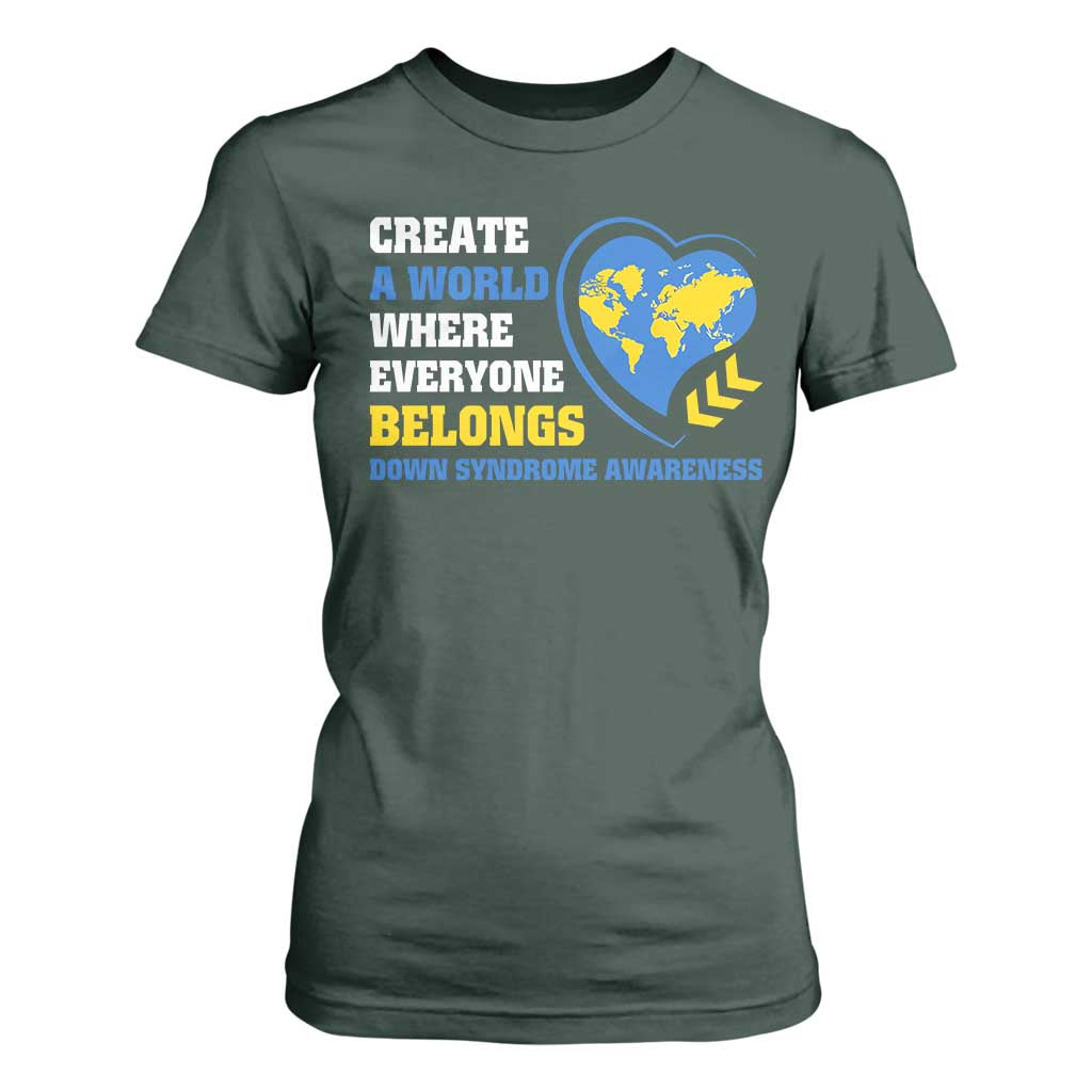 Down Syndrome Awareness T Shirt For Women Create A World Where Everyone Belongs Heart TS11 Dark Forest Green Print Your Wear
