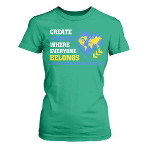 Down Syndrome Awareness T Shirt For Women Create A World Where Everyone Belongs Heart TS11 Irish Green Print Your Wear