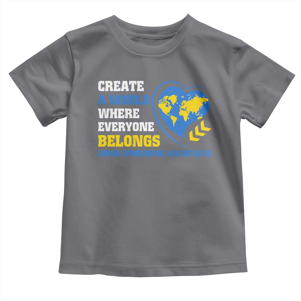 Down Syndrome Awareness Toddler T Shirt Create A World Where Everyone Belongs Heart TS11 Charcoal Print Your Wear