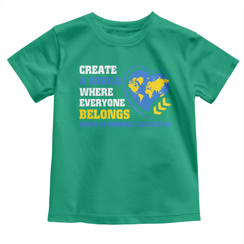 Down Syndrome Awareness Toddler T Shirt Create A World Where Everyone Belongs Heart TS11 Irish Green Print Your Wear