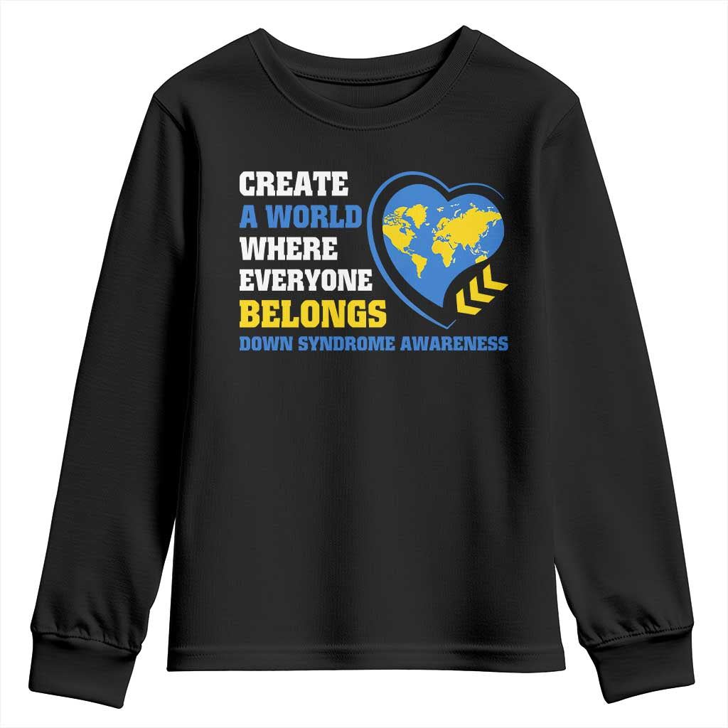 Down Syndrome Awareness Youth Sweatshirt Create A World Where Everyone Belongs Heart TS11 Black Print Your Wear