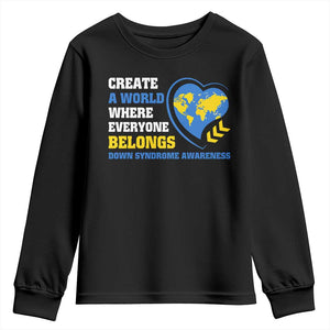 Down Syndrome Awareness Youth Sweatshirt Create A World Where Everyone Belongs Heart TS11 Black Print Your Wear