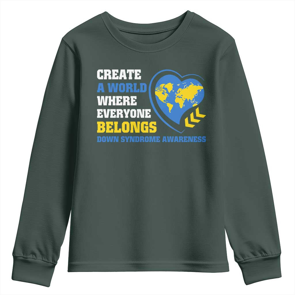 Down Syndrome Awareness Youth Sweatshirt Create A World Where Everyone Belongs Heart TS11 Dark Forest Green Print Your Wear