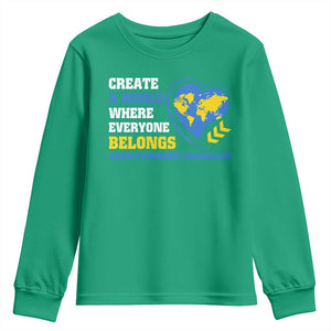 Down Syndrome Awareness Youth Sweatshirt Create A World Where Everyone Belongs Heart TS11 Irish Green Print Your Wear
