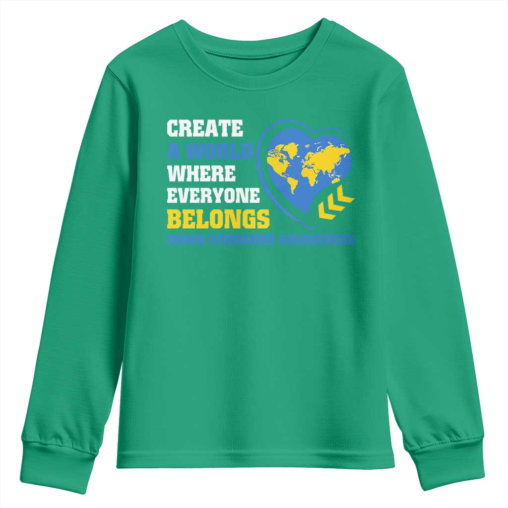 Down Syndrome Awareness Youth Sweatshirt Create A World Where Everyone Belongs Heart TS11 Irish Green Print Your Wear