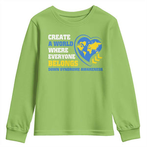 Down Syndrome Awareness Youth Sweatshirt Create A World Where Everyone Belongs Heart TS11 Lime Print Your Wear