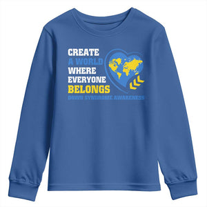 Down Syndrome Awareness Youth Sweatshirt Create A World Where Everyone Belongs Heart TS11 Royal Blue Print Your Wear