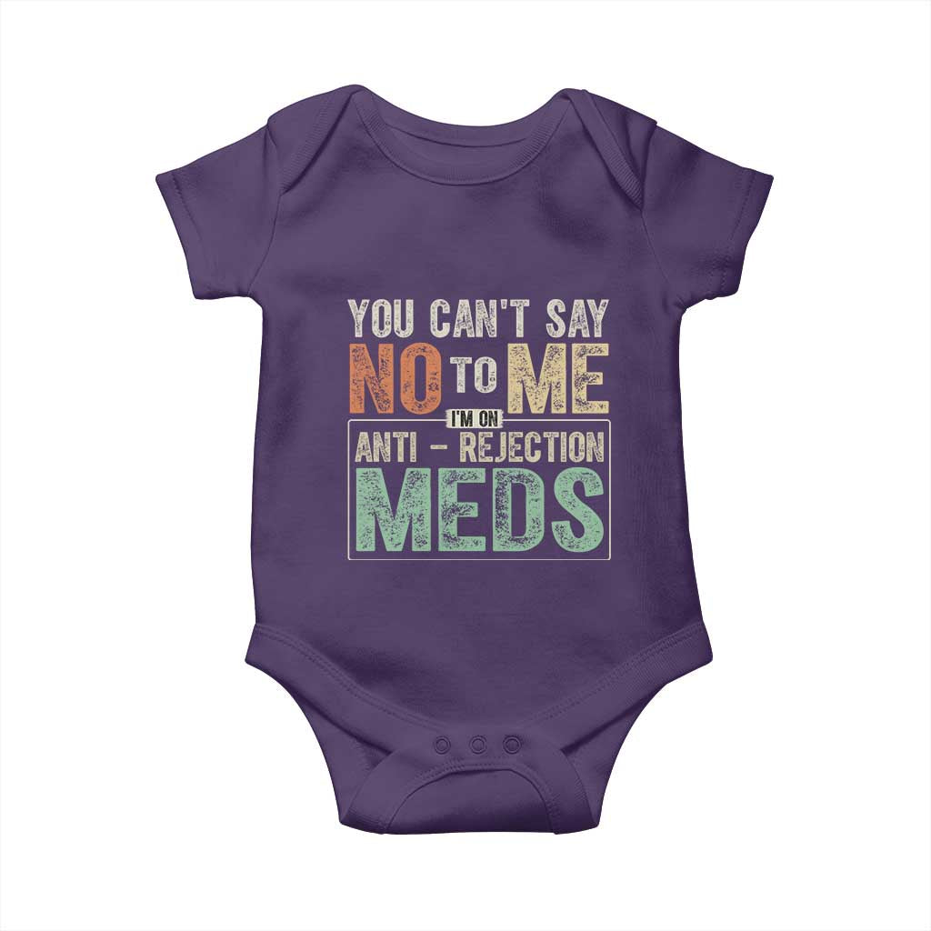 Transplant Survivor Baby Onesie You Can't Say No To Me I'm On Anti Rejection Meds TS11 Purple Print Your Wear