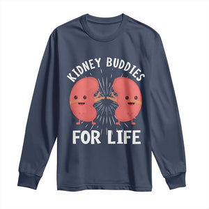 Funny Kidney Buddies For Life Long Sleeve Shirt Organ Transplant Donor Recipient Matching TS11 Navy Print Your Wear