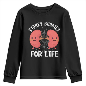 Funny Kidney Buddies For Life Youth Sweatshirt Organ Transplant Donor Recipient Matching TS11 Black Print Your Wear