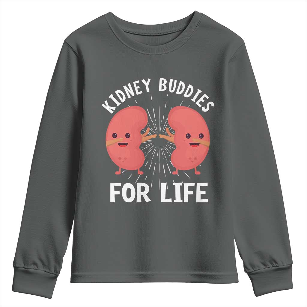 Funny Kidney Buddies For Life Youth Sweatshirt Organ Transplant Donor Recipient Matching TS11 Dark Heather Print Your Wear