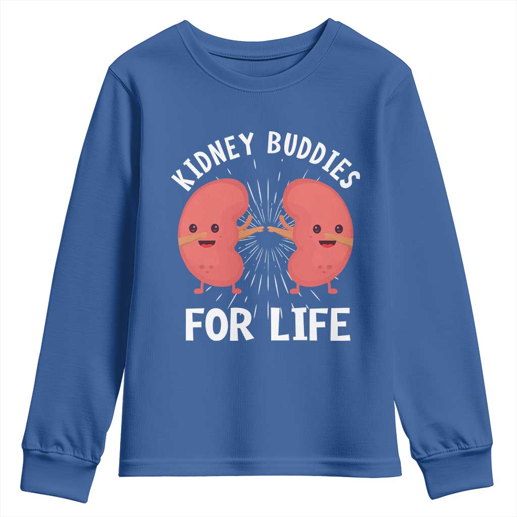 Funny Kidney Buddies For Life Youth Sweatshirt Organ Transplant Donor Recipient Matching TS11 Royal Blue Print Your Wear