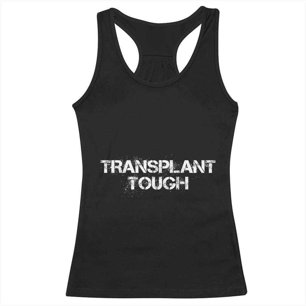 Transplant Tough Racerback Tank Top Kidney Recipient Donor Organ Surgery TS11 Black Print Your Wear