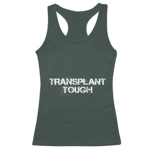 Transplant Tough Racerback Tank Top Kidney Recipient Donor Organ Surgery TS11 Dark Forest Green Print Your Wear