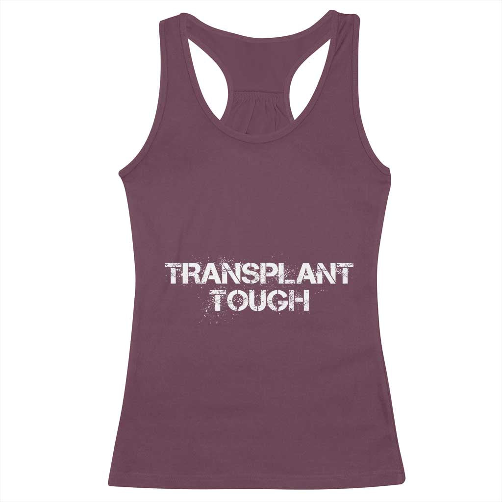 Transplant Tough Racerback Tank Top Kidney Recipient Donor Organ Surgery TS11 Maroon Print Your Wear