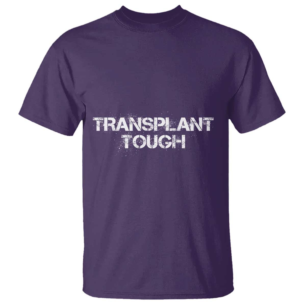 Transplant Tough T Shirt Kidney Recipient Donor Organ Surgery TS11 Purple Print Your Wear