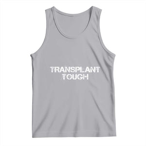 Transplant Tough Tank Top Kidney Recipient Donor Organ Surgery TS11 Athletic Heather Print Your Wear
