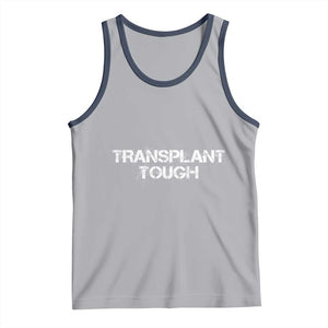 Transplant Tough Tank Top Kidney Recipient Donor Organ Surgery TS11 Athletic Heather Navy Print Your Wear