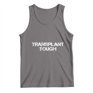 Transplant Tough Tank Top Kidney Recipient Donor Organ Surgery TS11 Deep Heather Print Your Wear