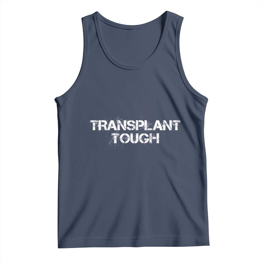 Transplant Tough Tank Top Kidney Recipient Donor Organ Surgery TS11 Navy Print Your Wear
