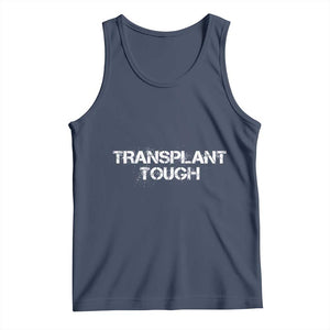 Transplant Tough Tank Top Kidney Recipient Donor Organ Surgery TS11 Navy Print Your Wear