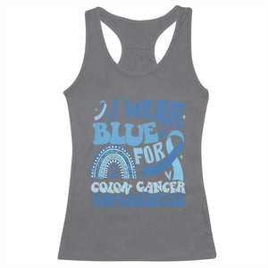 I Wear Blue For Colon Cancer Awareness Racerback Tank Top Rainbow Dark Blue Ribbon TS11 Charcoal Print Your Wear