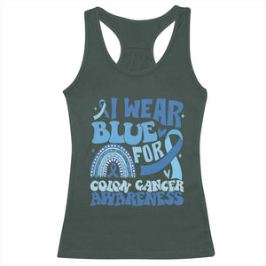 I Wear Blue For Colon Cancer Awareness Racerback Tank Top Rainbow Dark Blue Ribbon TS11 Dark Forest Green Print Your Wear