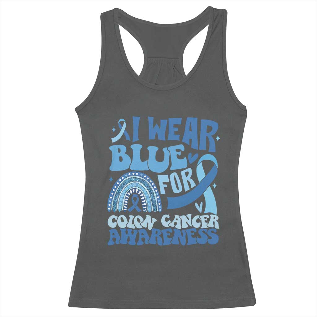 I Wear Blue For Colon Cancer Awareness Racerback Tank Top Rainbow Dark Blue Ribbon TS11 Dark Heather Print Your Wear