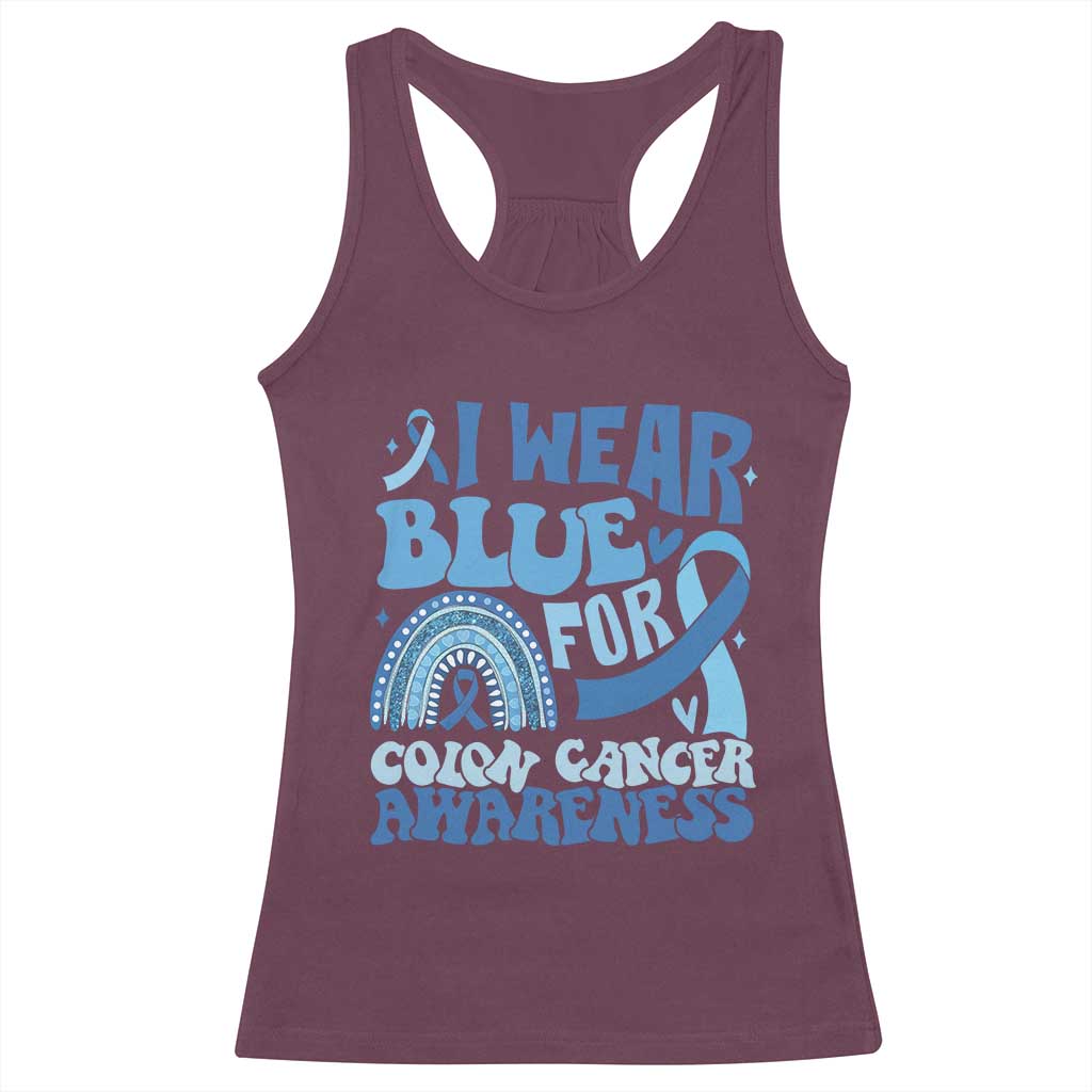 I Wear Blue For Colon Cancer Awareness Racerback Tank Top Rainbow Dark Blue Ribbon TS11 Maroon Print Your Wear