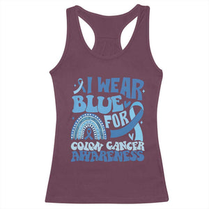 I Wear Blue For Colon Cancer Awareness Racerback Tank Top Rainbow Dark Blue Ribbon TS11 Maroon Print Your Wear
