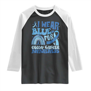 I Wear Blue For Colon Cancer Awareness Raglan Shirt Rainbow Dark Blue Ribbon TS11 Black White Print Your Wear