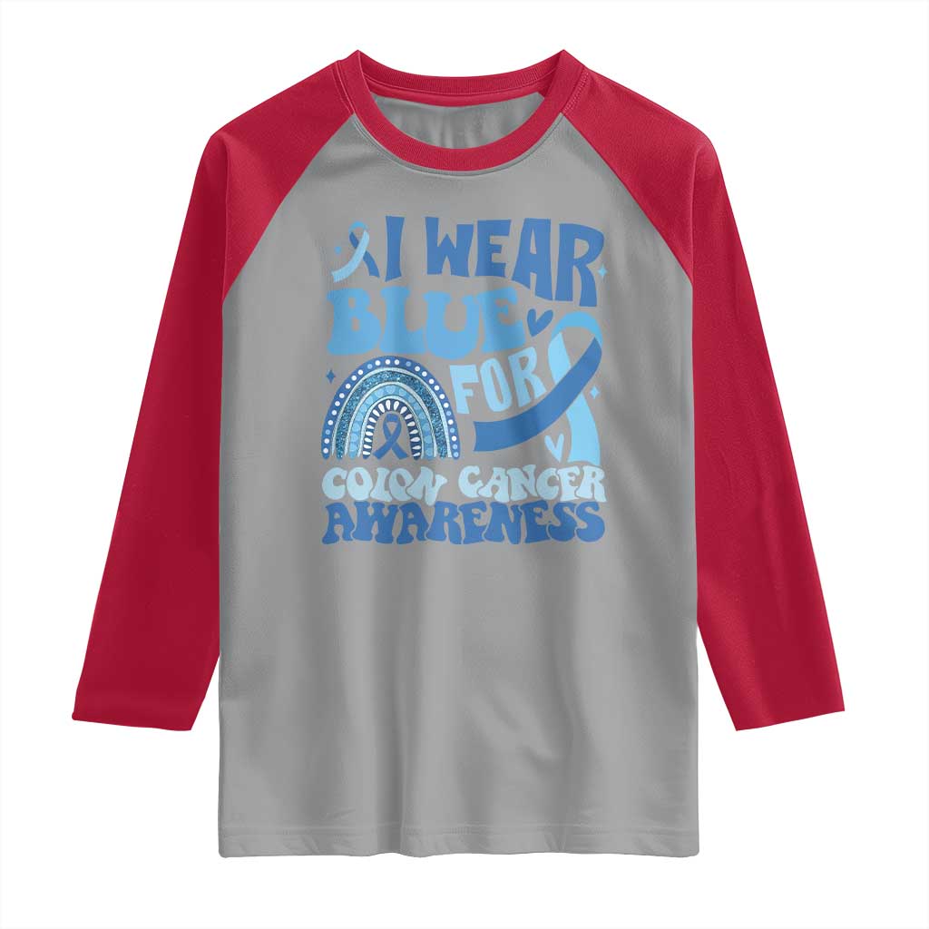 I Wear Blue For Colon Cancer Awareness Raglan Shirt Rainbow Dark Blue Ribbon TS11 Sport Gray Red Print Your Wear