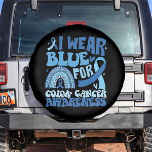 I Wear Blue For Colon Cancer Awareness Spare Tire Cover Rainbow Dark Blue Ribbon TS11 No hole Black Print Your Wear