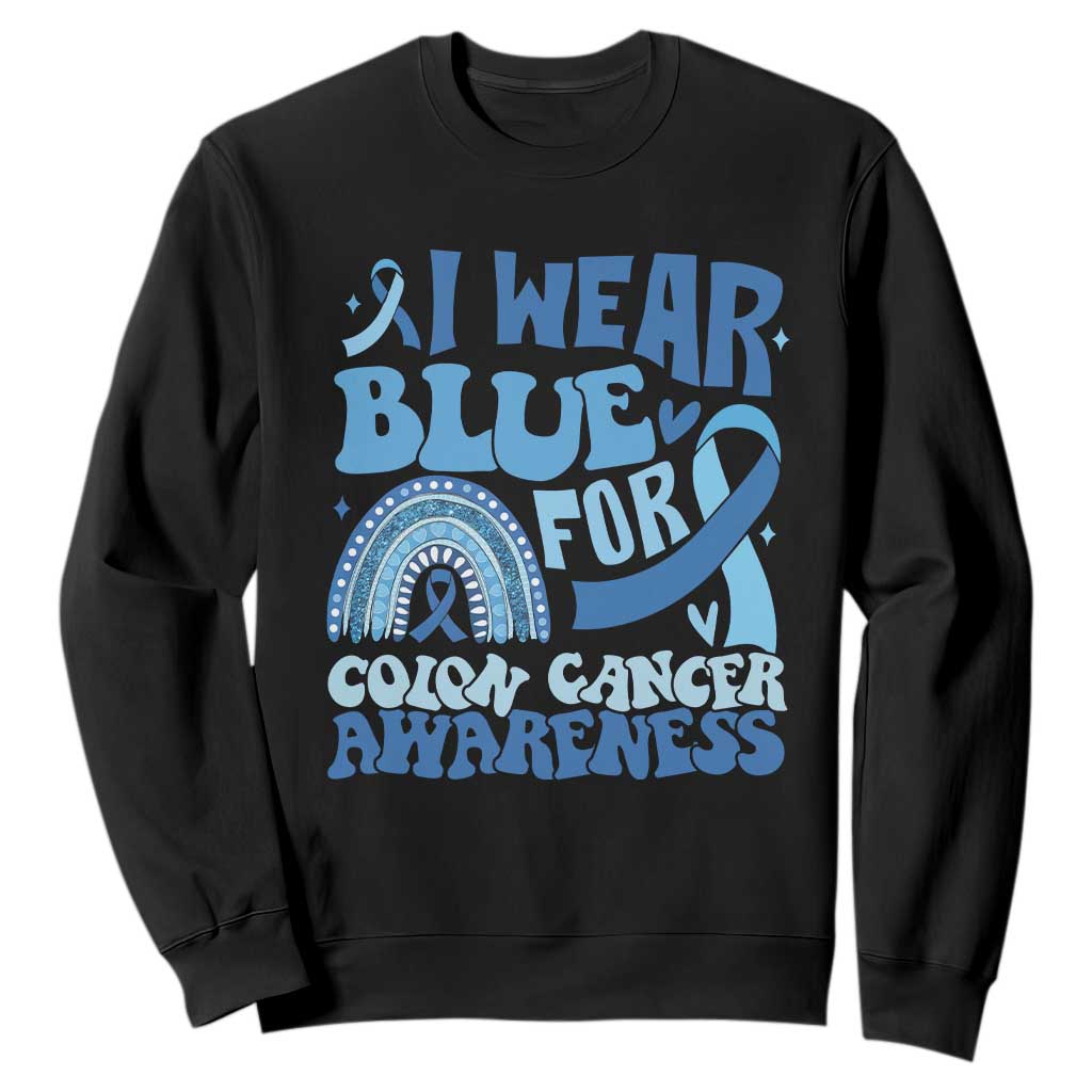 I Wear Blue For Colon Cancer Awareness Sweatshirt Rainbow Dark Blue Ribbon TS11 Black Print Your Wear