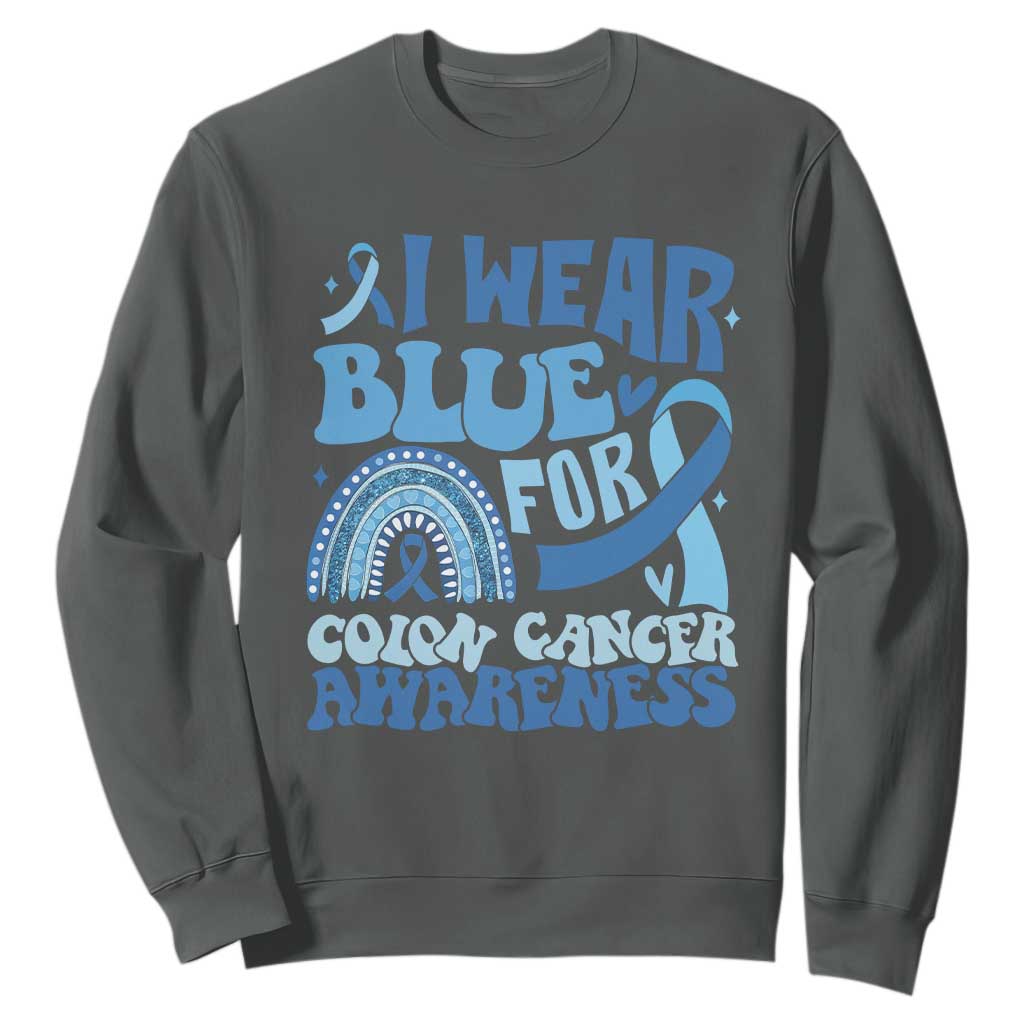I Wear Blue For Colon Cancer Awareness Sweatshirt Rainbow Dark Blue Ribbon TS11 Dark Heather Print Your Wear