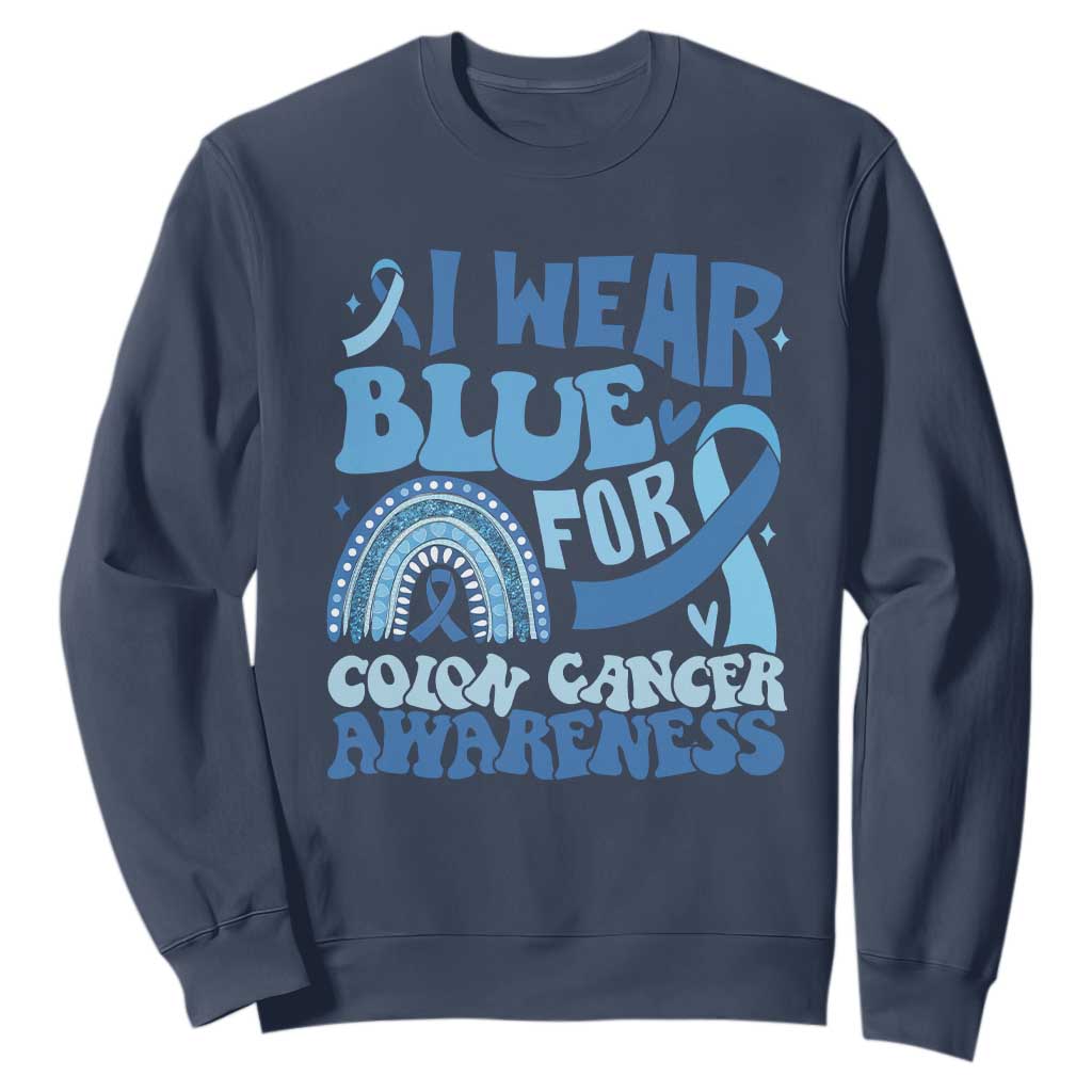 I Wear Blue For Colon Cancer Awareness Sweatshirt Rainbow Dark Blue Ribbon TS11 Navy Print Your Wear