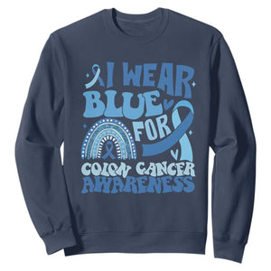 I Wear Blue For Colon Cancer Awareness Sweatshirt Rainbow Dark Blue Ribbon TS11 Navy Print Your Wear