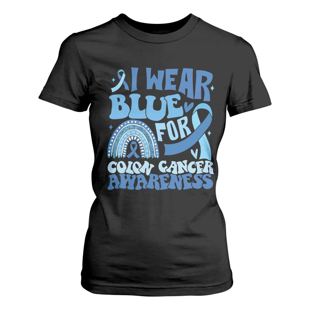 I Wear Blue For Colon Cancer Awareness T Shirt For Women Rainbow Dark Blue Ribbon TS11 Black Print Your Wear