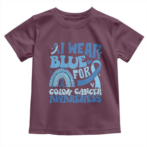 I Wear Blue For Colon Cancer Awareness Toddler T Shirt Rainbow Dark Blue Ribbon TS11 Maroon Print Your Wear
