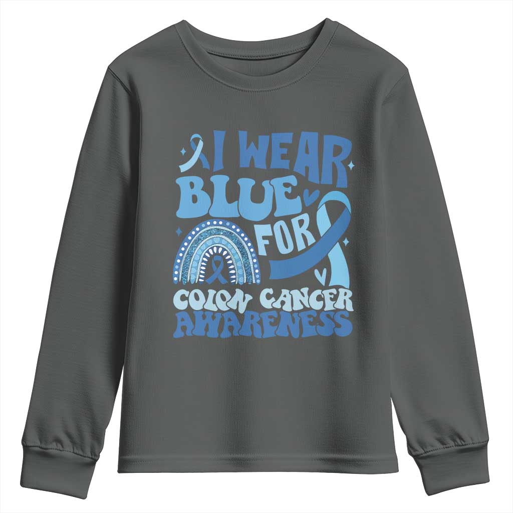 I Wear Blue For Colon Cancer Awareness Youth Sweatshirt Rainbow Dark Blue Ribbon TS11 Dark Heather Print Your Wear