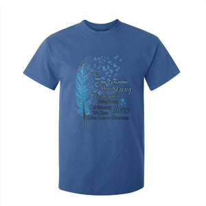 Colon Cancer Awareness T Shirt For Kid We Don't Know How Strong We Are Until Being Strong Feathers TS11 Royal Blue Print Your Wear
