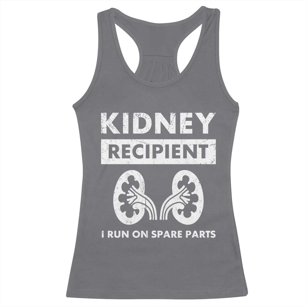 Kidney Recipient Run On Spare Parts Racerback Tank Top Matching Recovery TS11 Charcoal Print Your Wear