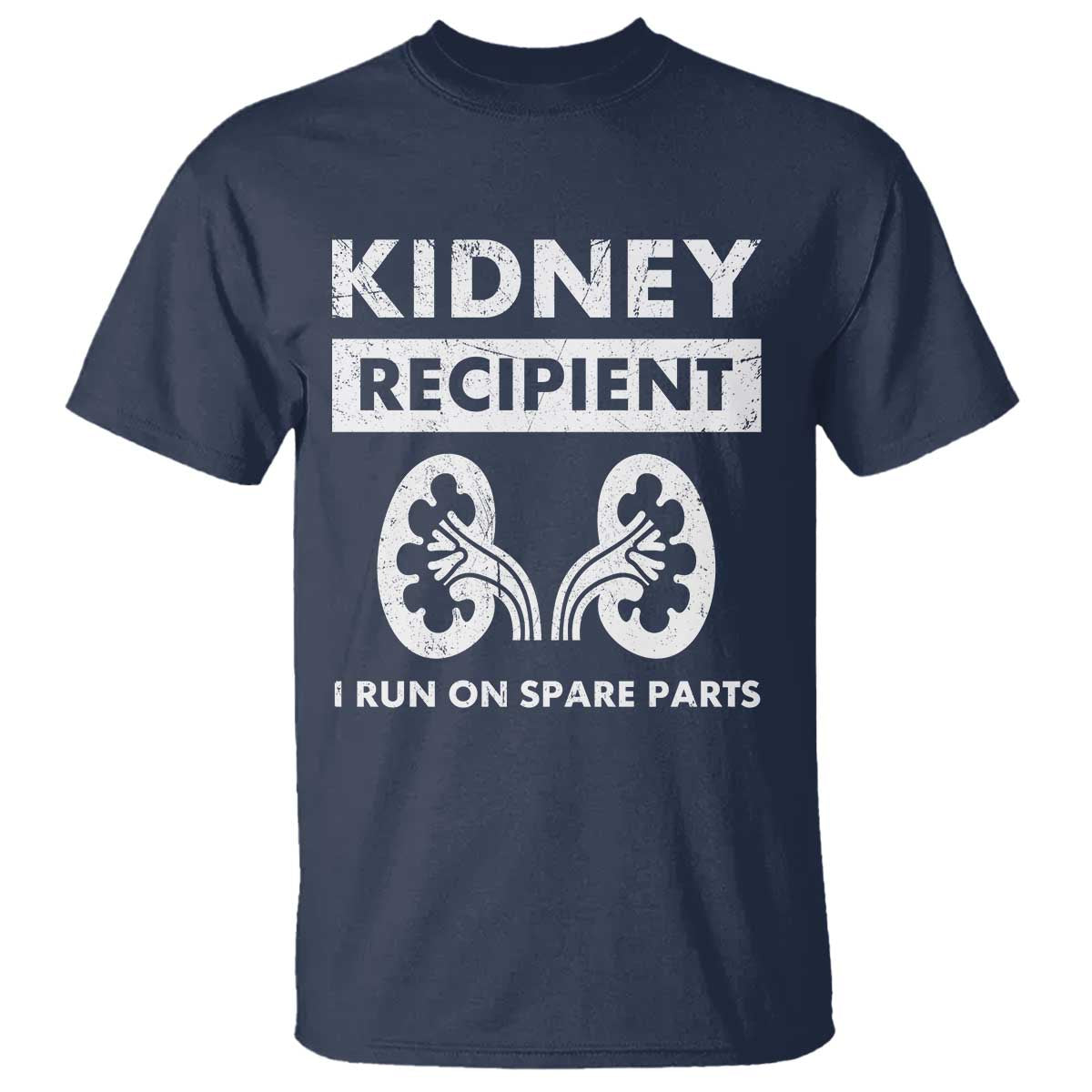 Kidney Recipient Run On Spare Parts T Shirt Matching Recovery TS11 Navy Print Your Wear